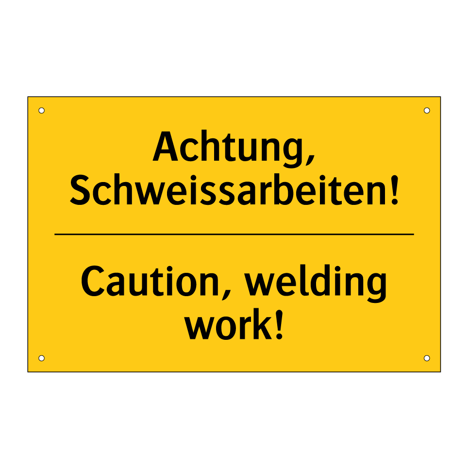 Achtung, Schweissarbeiten! - Caution, welding work!