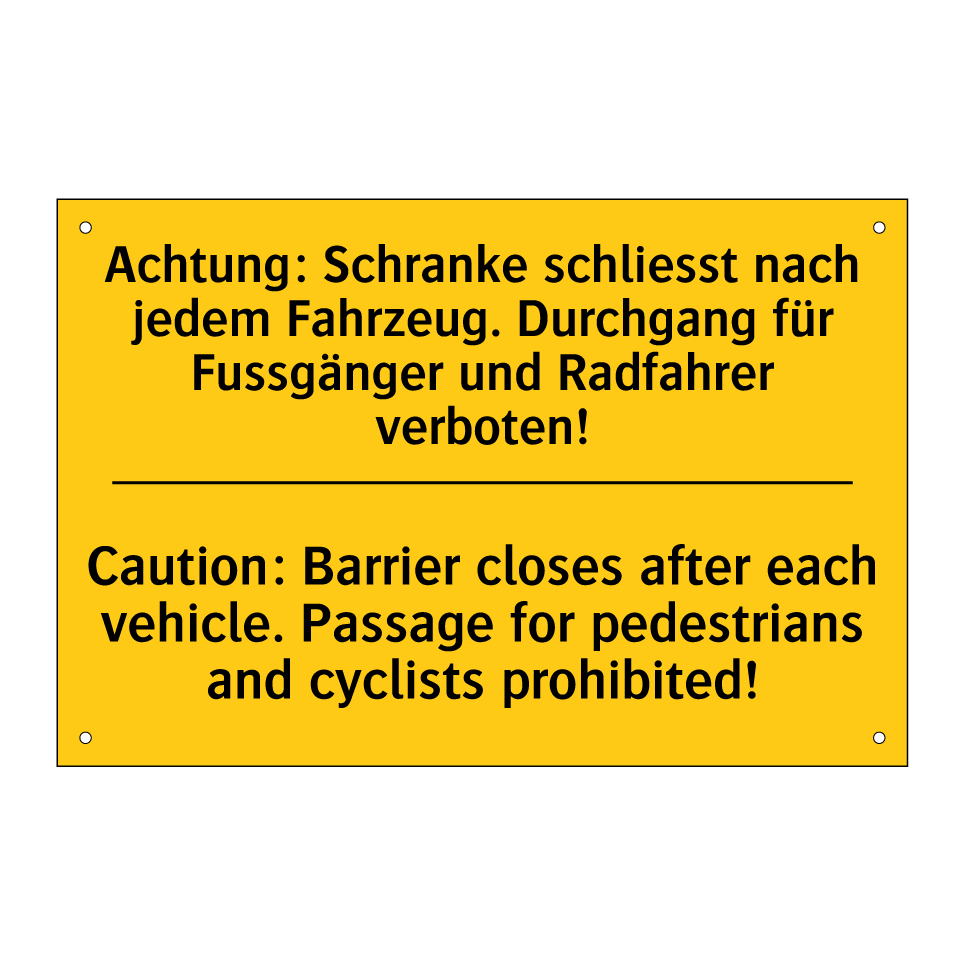 Achtung: Schranke schliesst nach /.../ - Caution: Barrier closes after /.../