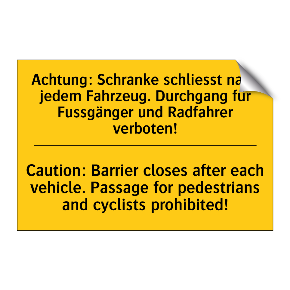 Achtung: Schranke schliesst nach /.../ - Caution: Barrier closes after /.../