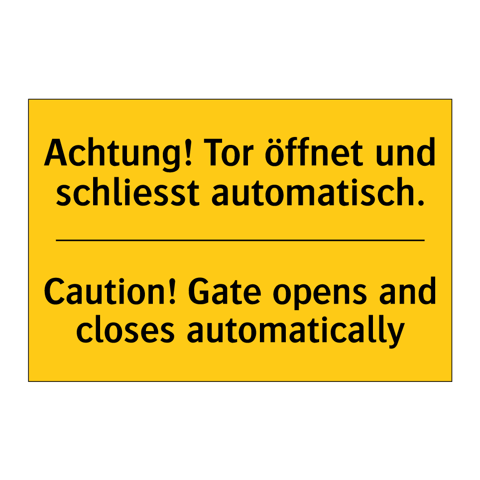 Achtung! Tor öffnet und schliesst /.../ - Caution! Gate opens and closes /.../