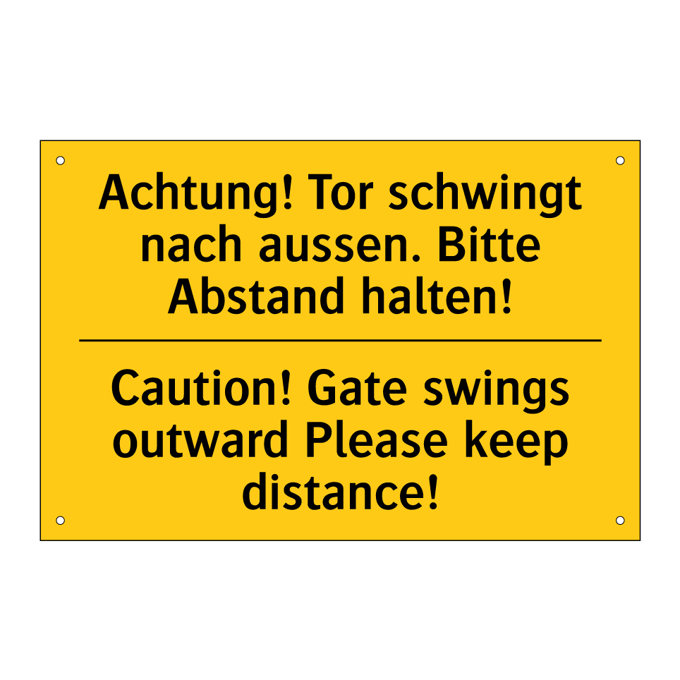 Achtung! Tor schwingt nach aussen. /.../ - Caution! Gate swings outward Please /.../