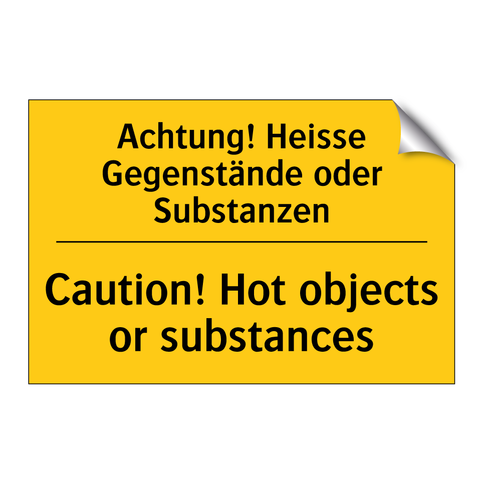 Achtung! Heisse Gegenstände oder /.../ - Caution! Hot objects or substances /.../