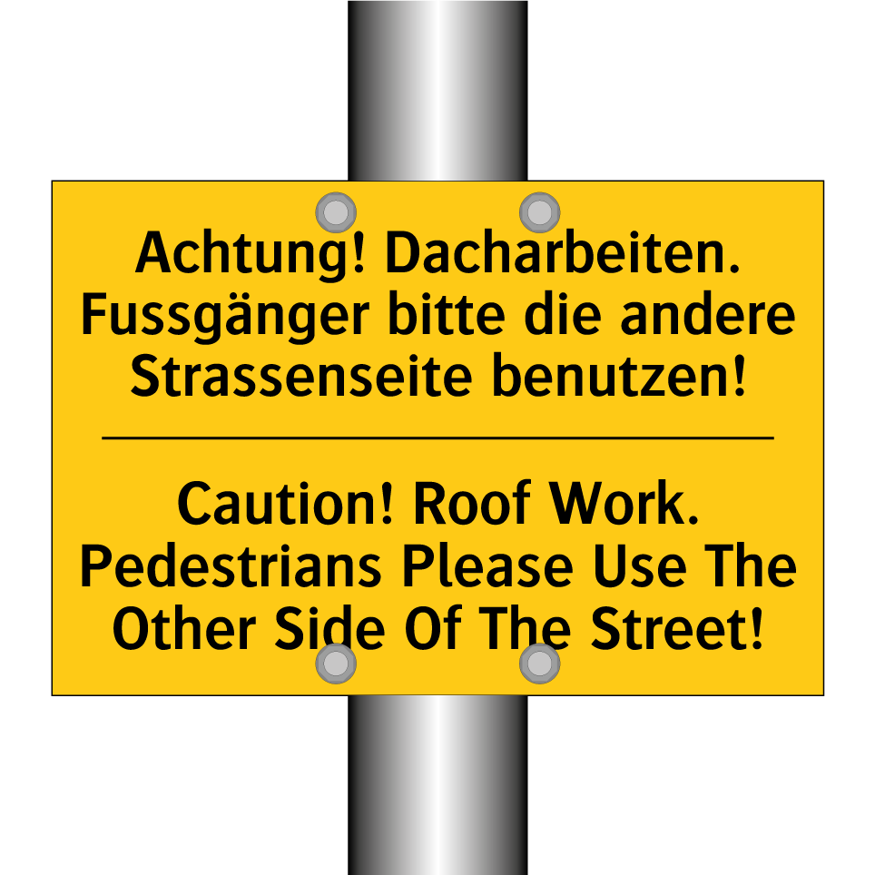 Achtung! Dacharbeiten. Fussgänger /.../ - Caution! Roof Work. Pedestrians /.../