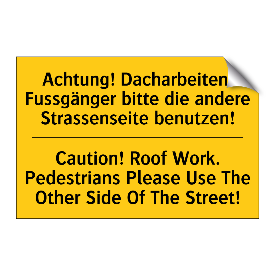 Achtung! Dacharbeiten. Fussgänger /.../ - Caution! Roof Work. Pedestrians /.../
