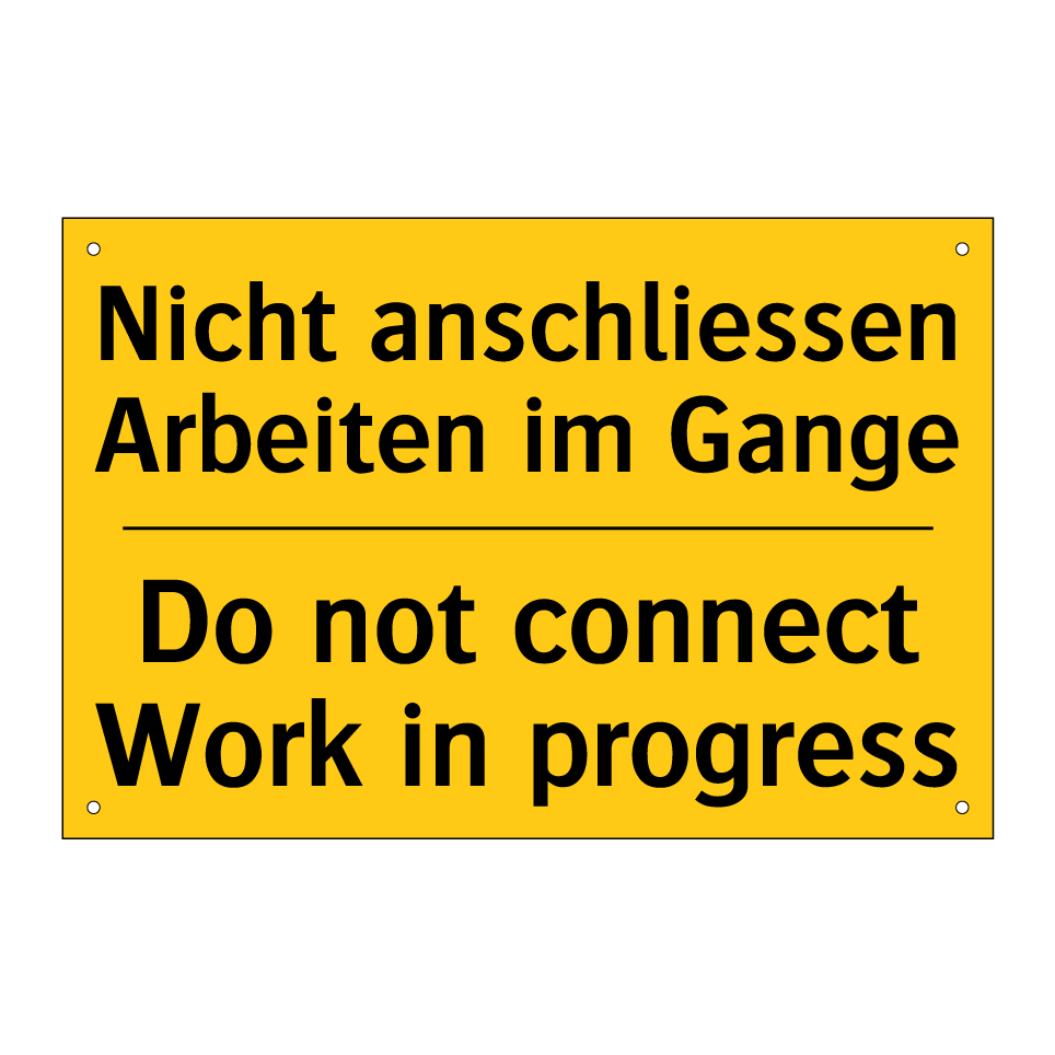 Nicht anschliessen Arbeiten im /.../ - Do not connect Work in progress /.../