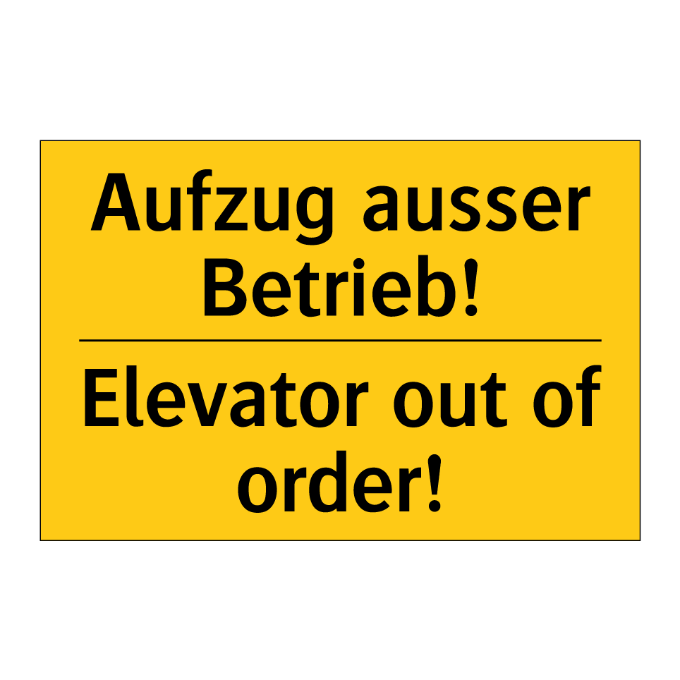 Aufzug ausser Betrieb! - Elevator out of order!
