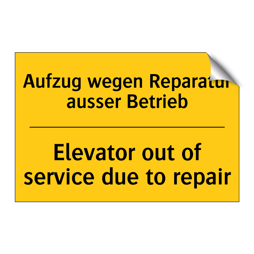 Aufzug wegen Reparatur ausser /.../ - Elevator out of service due to /.../
