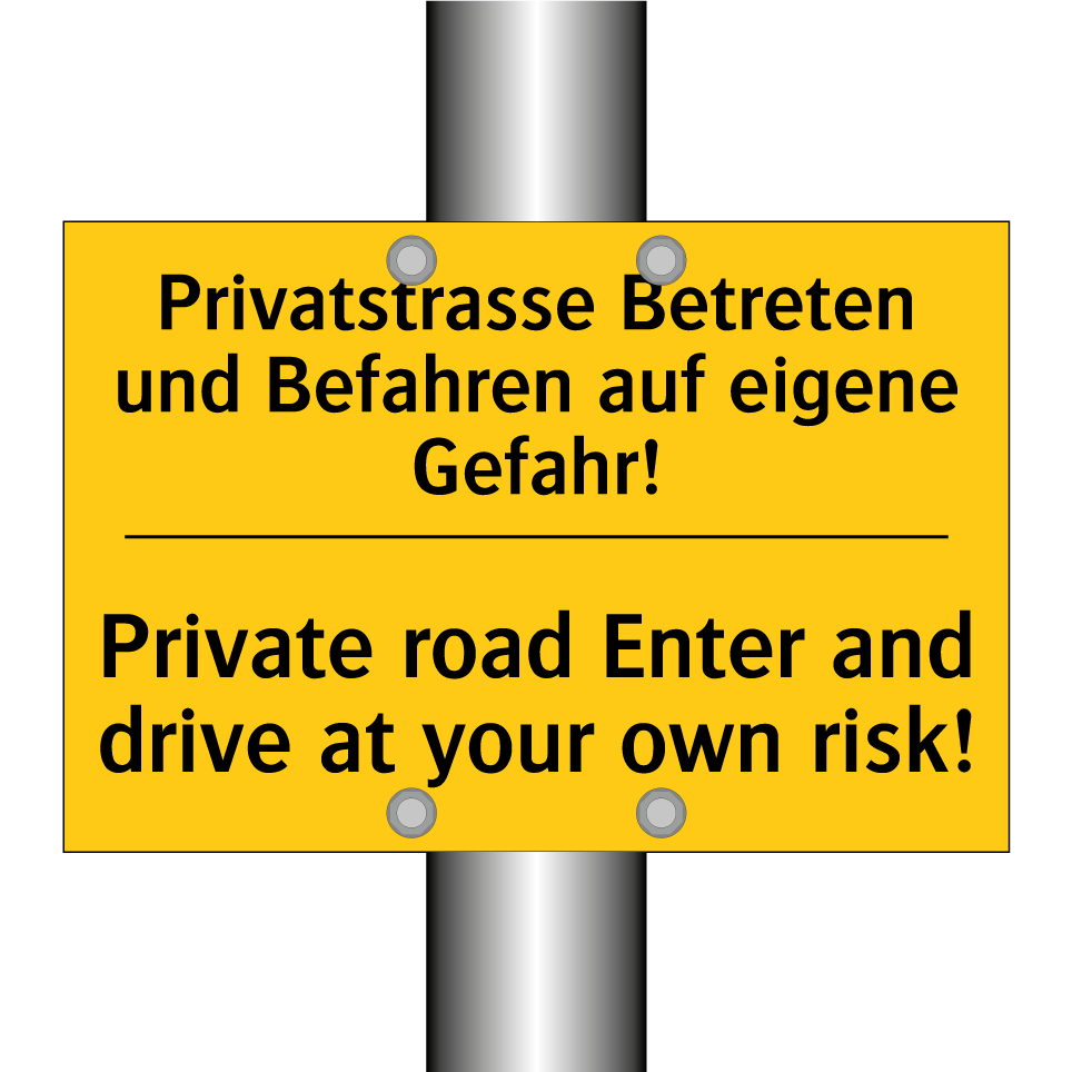 Privatstrasse Betreten und Befahren /.../ - Private road Enter and drive at /.../