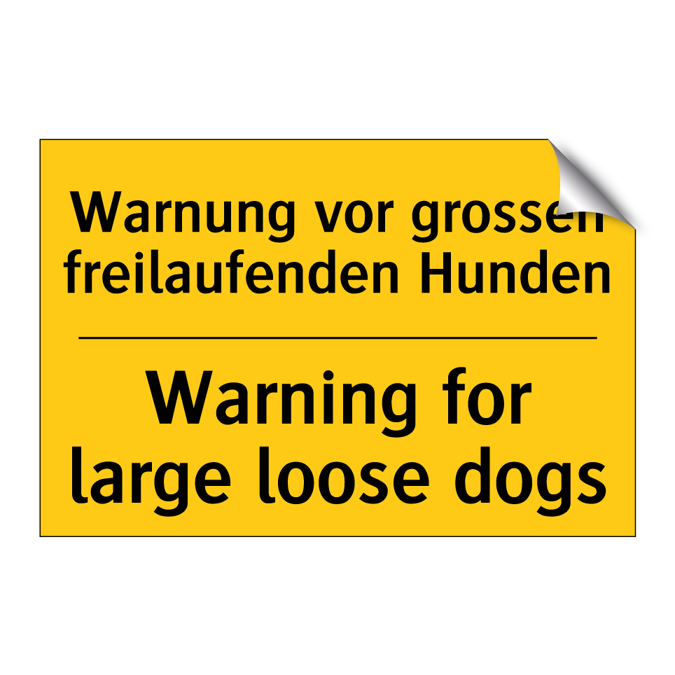 Warnung vor grossen freilaufenden /.../ - Warning for large loose dogs