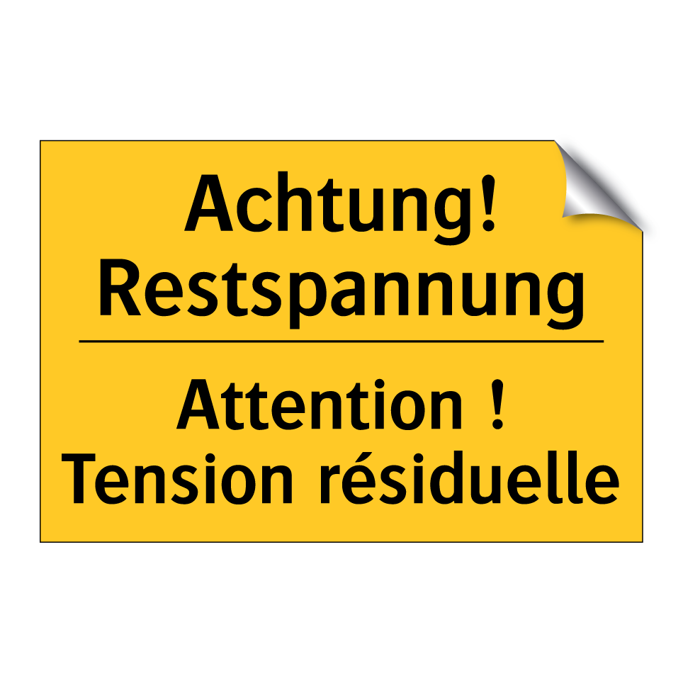 Achtung! Restspannung - Attention ! Tension résiduelle