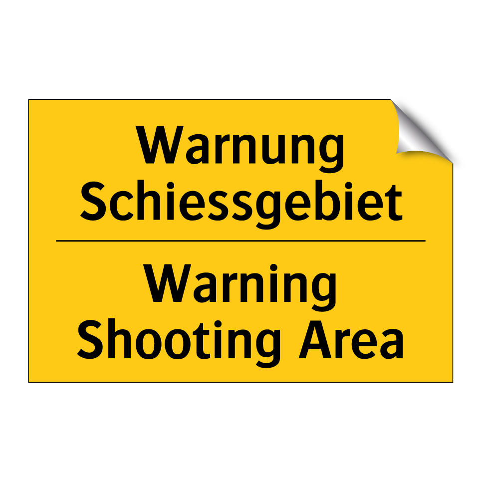 Warnung Schiessgebiet - Warning Shooting Area