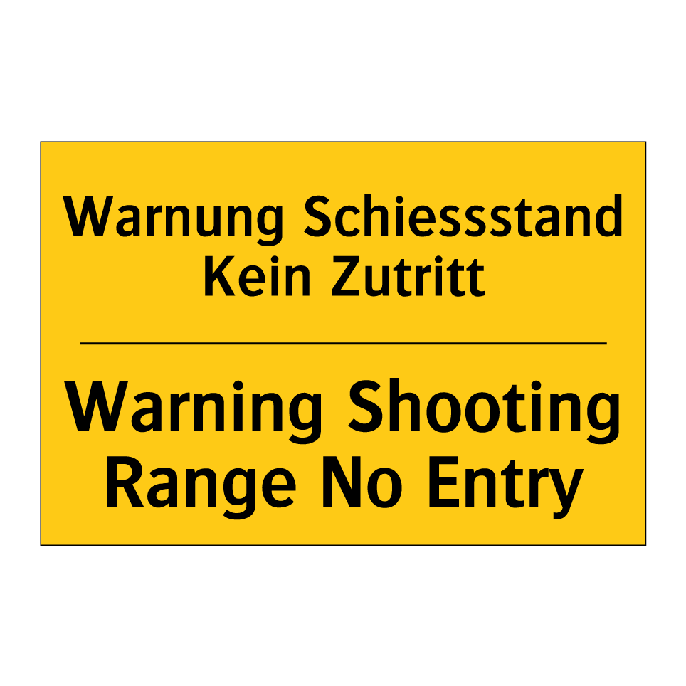 Warnung Schiessstand Kein Zutritt /.../ - Warning Shooting Range No Entry /.../