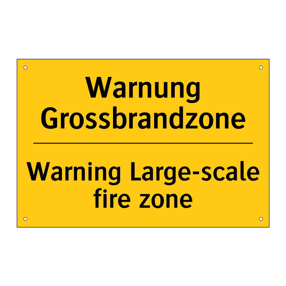 Warnung Grossbrandzone - Warning Large-scale fire zone