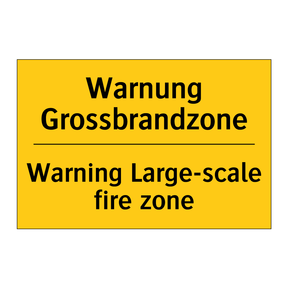Warnung Grossbrandzone - Warning Large-scale fire zone