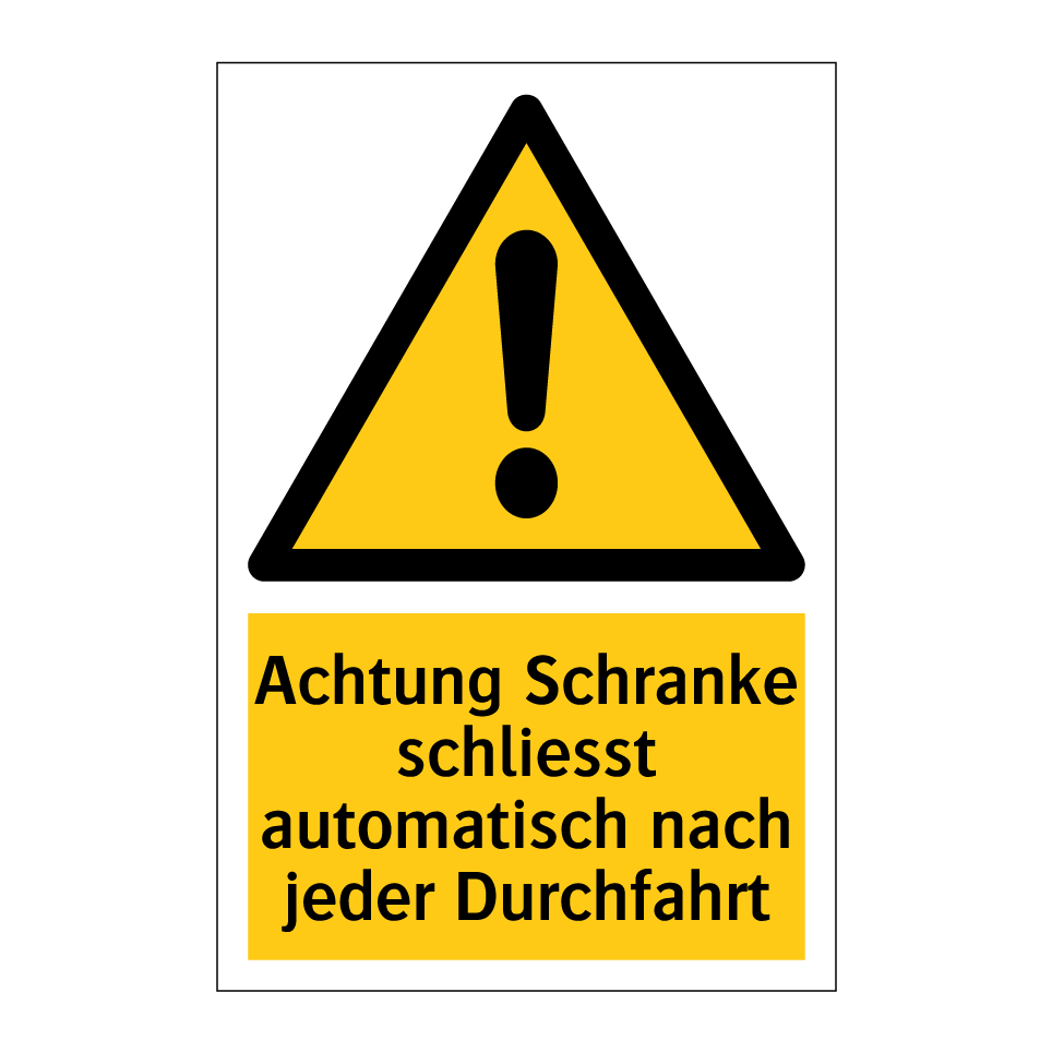 Achtung Schranke schliesst automatisch nach jeder Durchfahrt