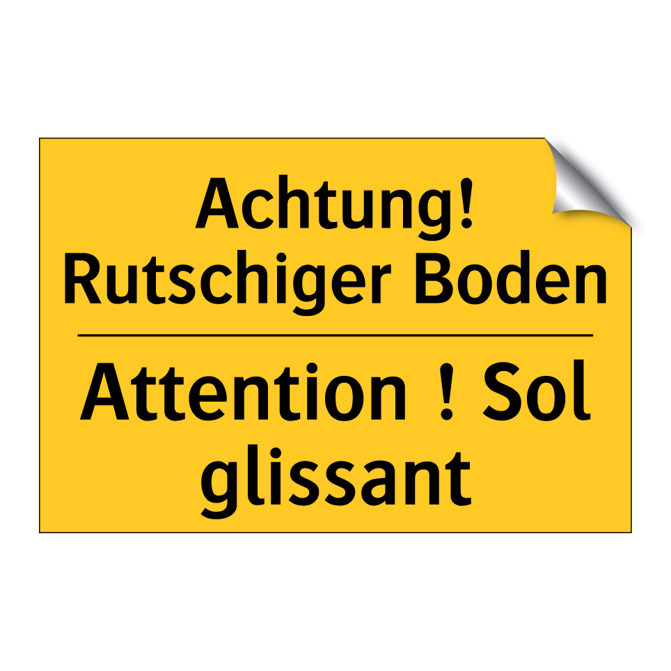 Achtung! Rutschiger Boden - Attention ! Sol glissant