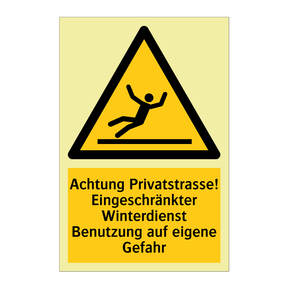 Achtung Privatstrasse! Eingeschränkter Winterdienst Benutzung auf eigene Gefahr