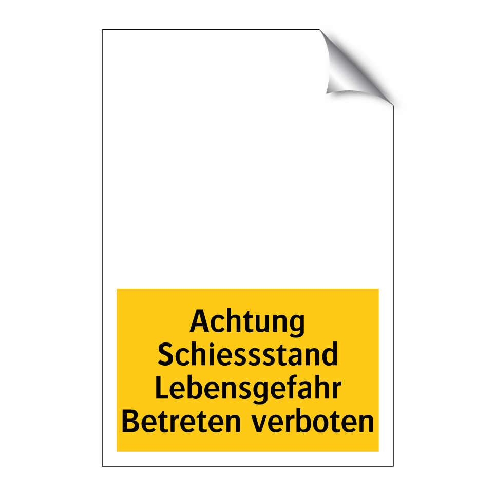 Achtung Schiessstand Lebensgefahr Betreten verboten