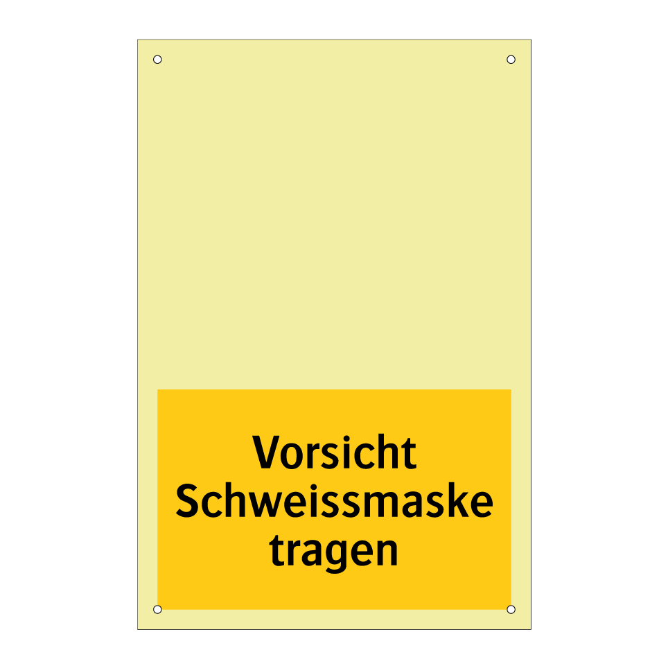 Vorsicht Schweissmaske tragen
