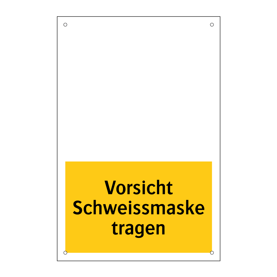 Vorsicht Schweissmaske tragen