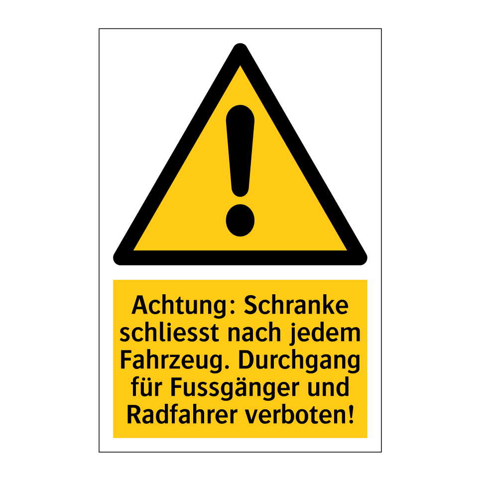 Achtung: Schranke schliesst nach jedem Fahrzeug. Durchgang für Fussgänger und Radfahrer verboten!