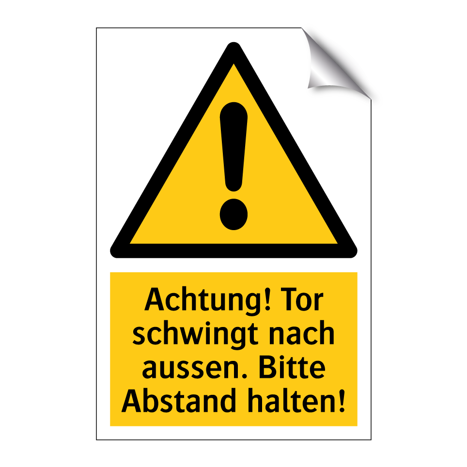 Achtung! Tor schwingt nach aussen. Bitte Abstand halten!