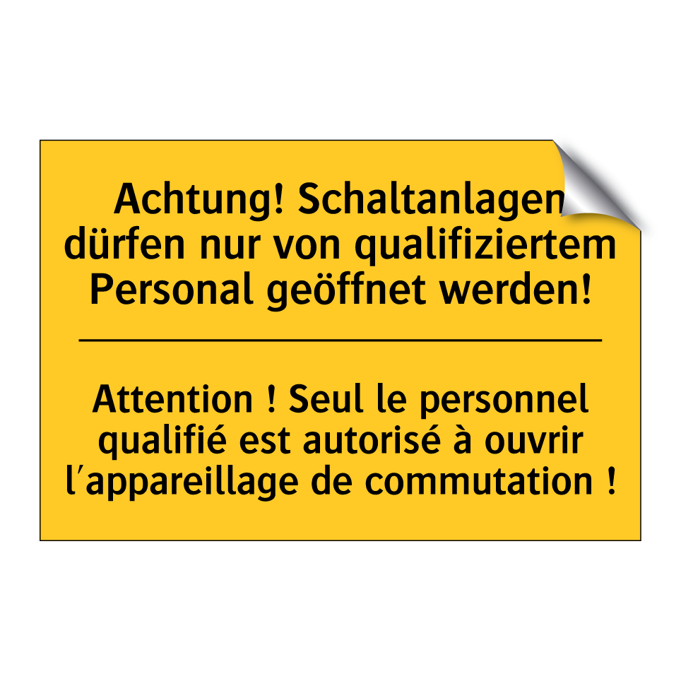 Achtung! Schaltanlagen dürfen /.../ - Attention ! Seul le personnel /.../