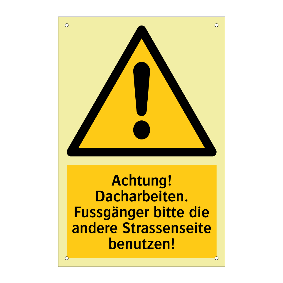Achtung! Dacharbeiten. Fussgänger bitte die andere Strassenseite benutzen!
