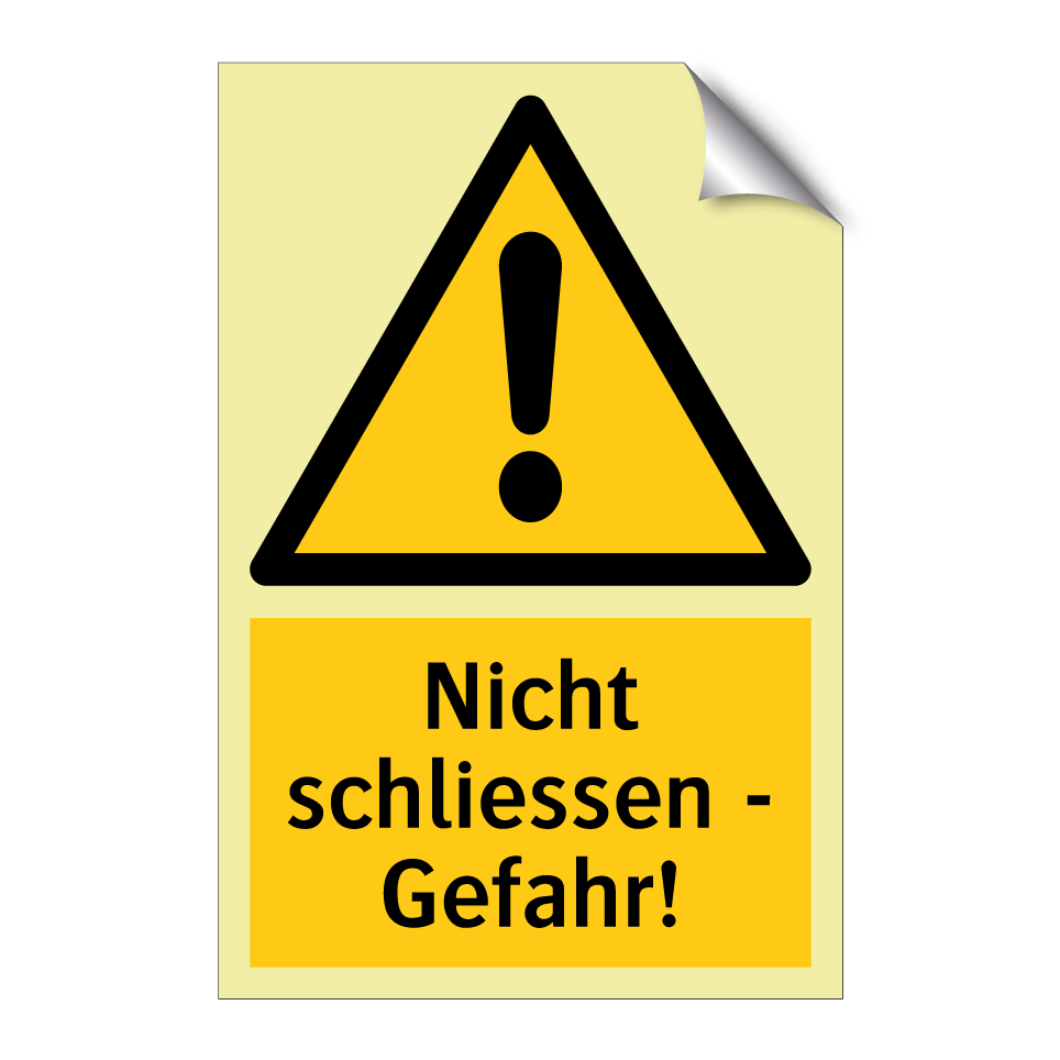 Nicht schliessen - Gefahr!