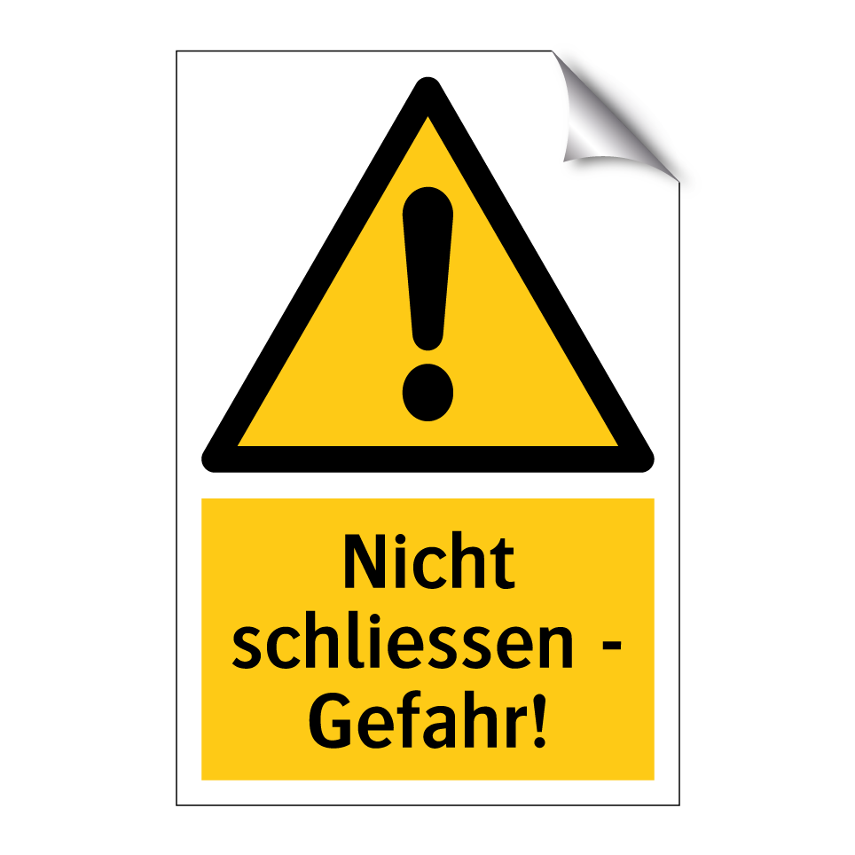 Nicht schliessen - Gefahr!