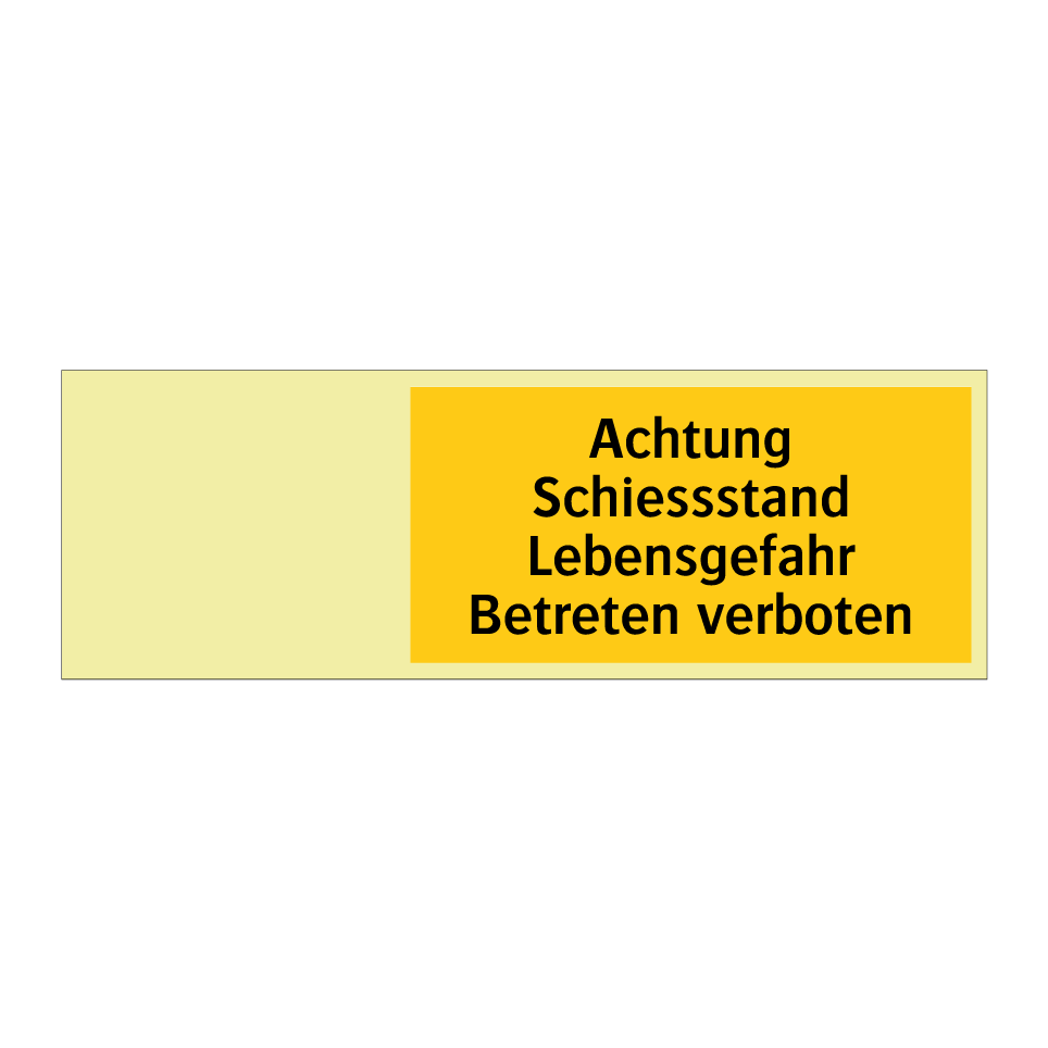 Achtung Schiessstand Lebensgefahr Betreten verboten