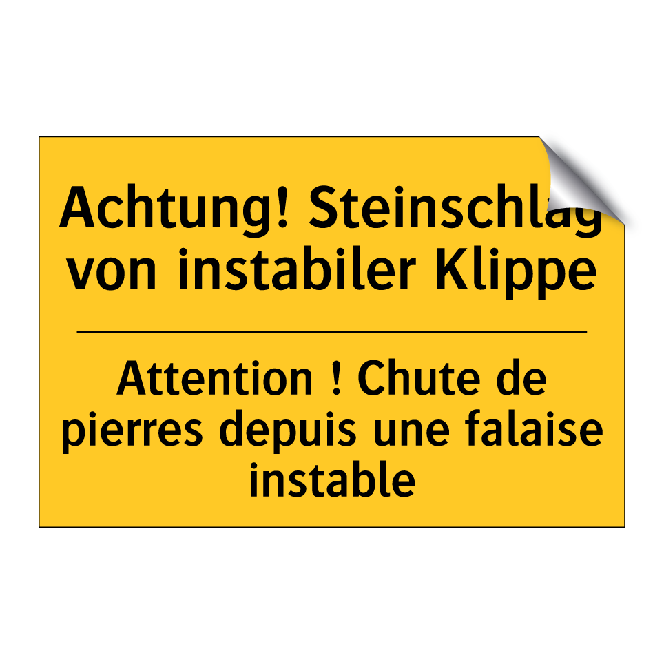 Achtung! Steinschlag von instabiler /.../ - Attention ! Chute de pierres depuis /.../