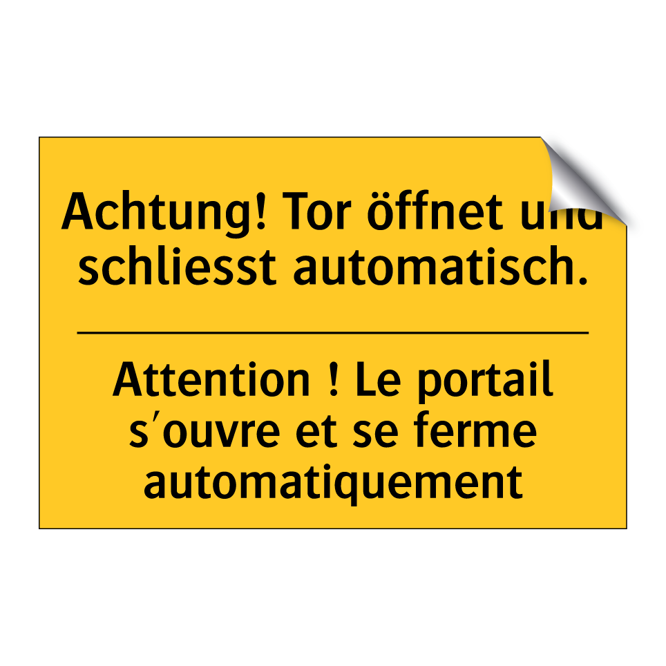 Achtung! Tor öffnet und schliesst /.../ - Attention ! Le portail s'ouvre /.../