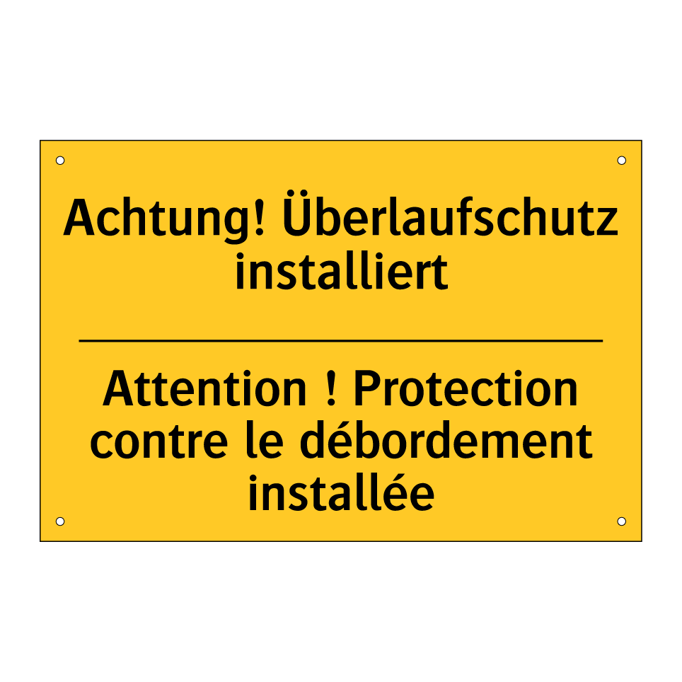 Achtung! Überlaufschutz installiert /.../ - Attention ! Protection contre /.../