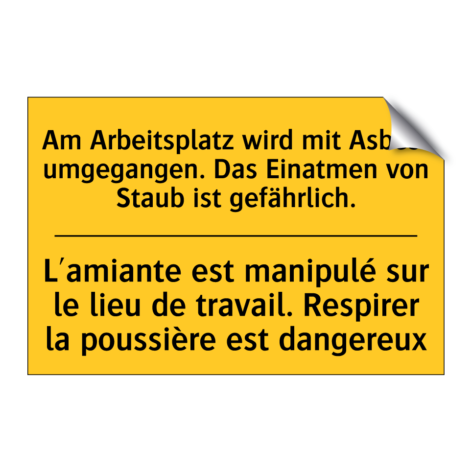 Am Arbeitsplatz wird mit Asbest /.../ - L'amiante est manipulé sur le /.../