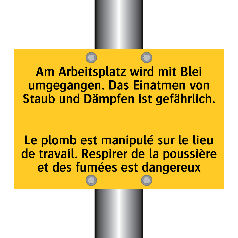 Am Arbeitsplatz wird mit Blei /.../ - Le plomb est manipulé sur le lieu /.../