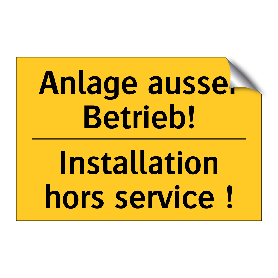 Anlage ausser Betrieb! - Installation hors service !