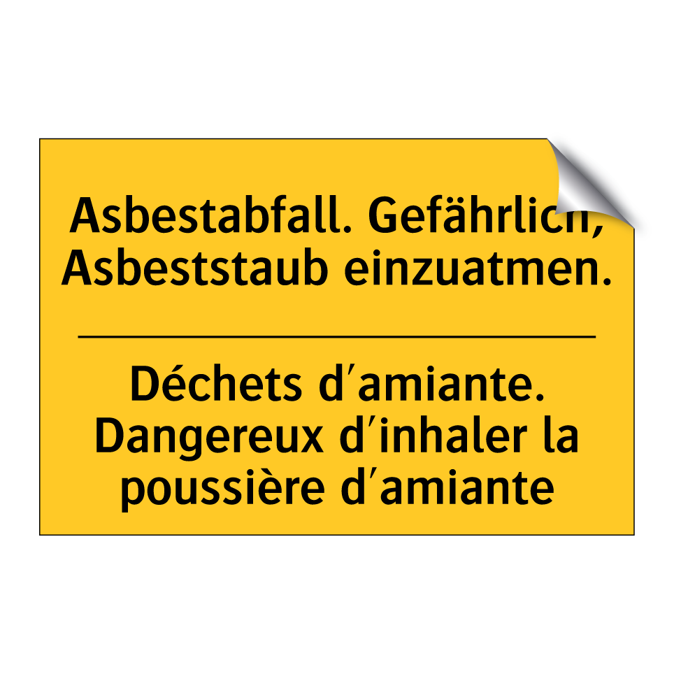 Asbestabfall. Gefährlich, Asbeststaub /.../ - Déchets d'amiante. Dangereux d'inhaler /.../