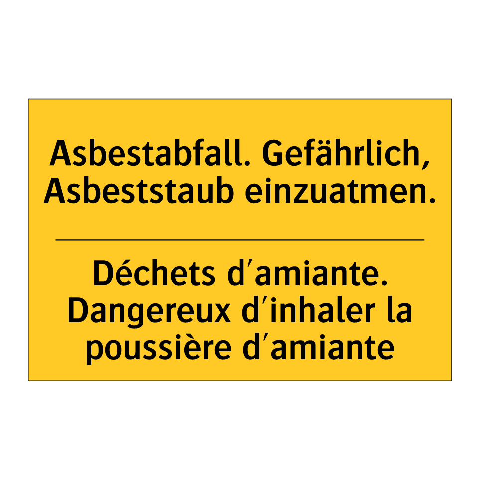Asbestabfall. Gefährlich, Asbeststaub /.../ - Déchets d'amiante. Dangereux d'inhaler /.../
