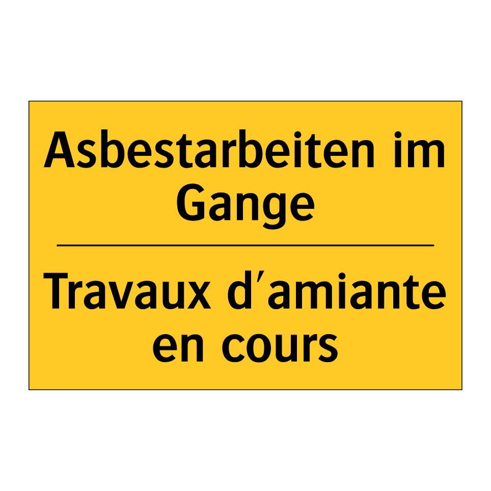 Asbestarbeiten im Gange - Travaux d'amiante en cours