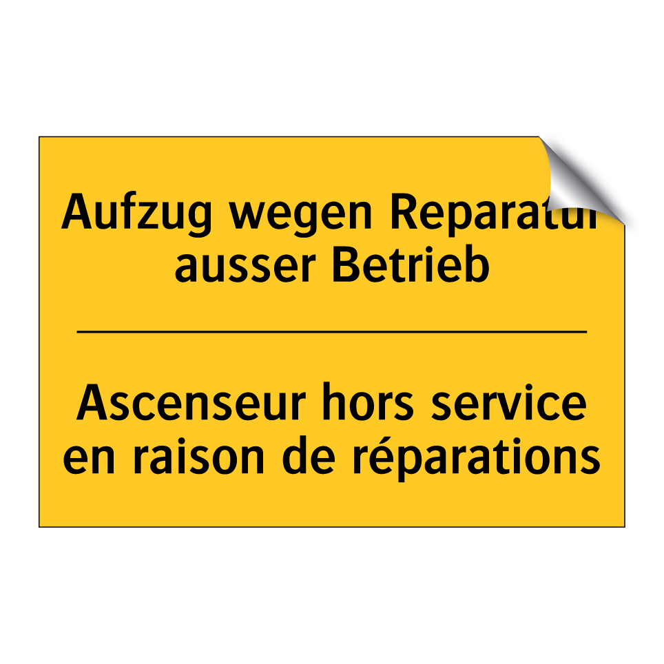 Aufzug wegen Reparatur ausser /.../ - Ascenseur hors service en raison /.../