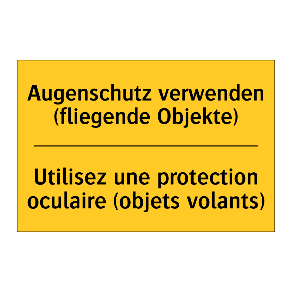Augenschutz verwenden (fliegende /.../ - Utilisez une protection oculaire /.../