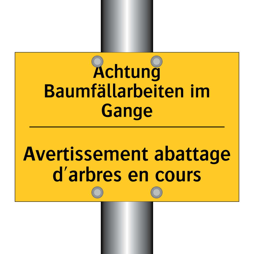 Achtung Baumfällarbeiten im Gange /.../ - Avertissement abattage d'arbres /.../