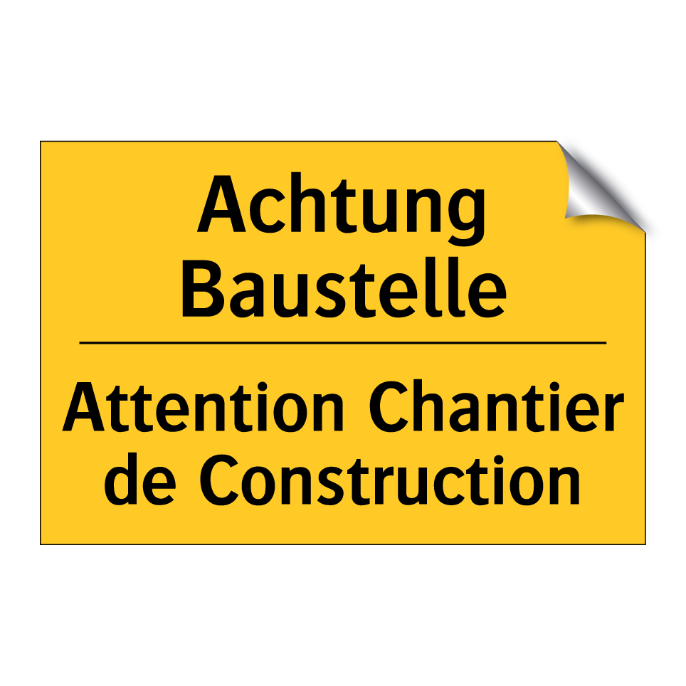 Achtung Baustelle - Attention Chantier de Construction /.../