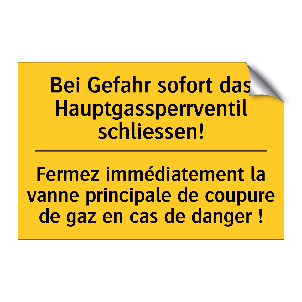 Bei Gefahr sofort das Hauptgassperrventil /.../ - Fermez immédiatement la vanne /.../