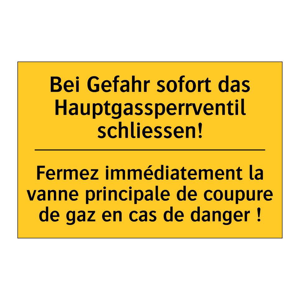 Bei Gefahr sofort das Hauptgassperrventil /.../ - Fermez immédiatement la vanne /.../