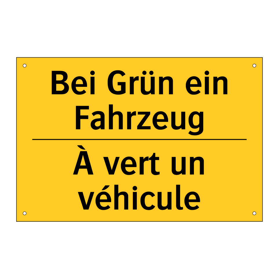 Bei Grün ein Fahrzeug - À vert un véhicule