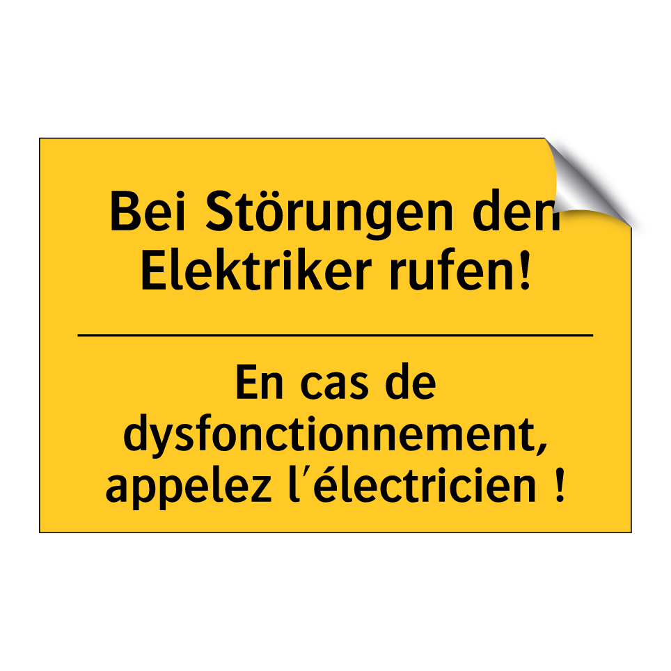 Bei Störungen den Elektriker rufen! /.../ - En cas de dysfonctionnement, appelez /.../
