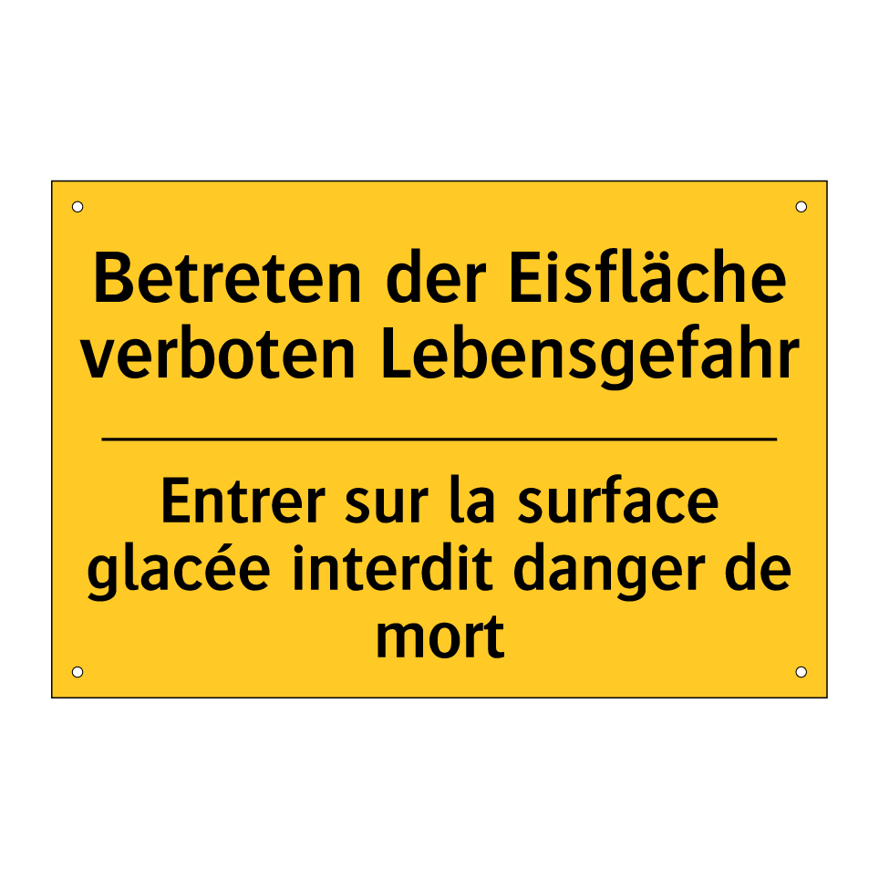 Betreten der Eisfläche verboten /.../ - Entrer sur la surface glacée interdit /.../