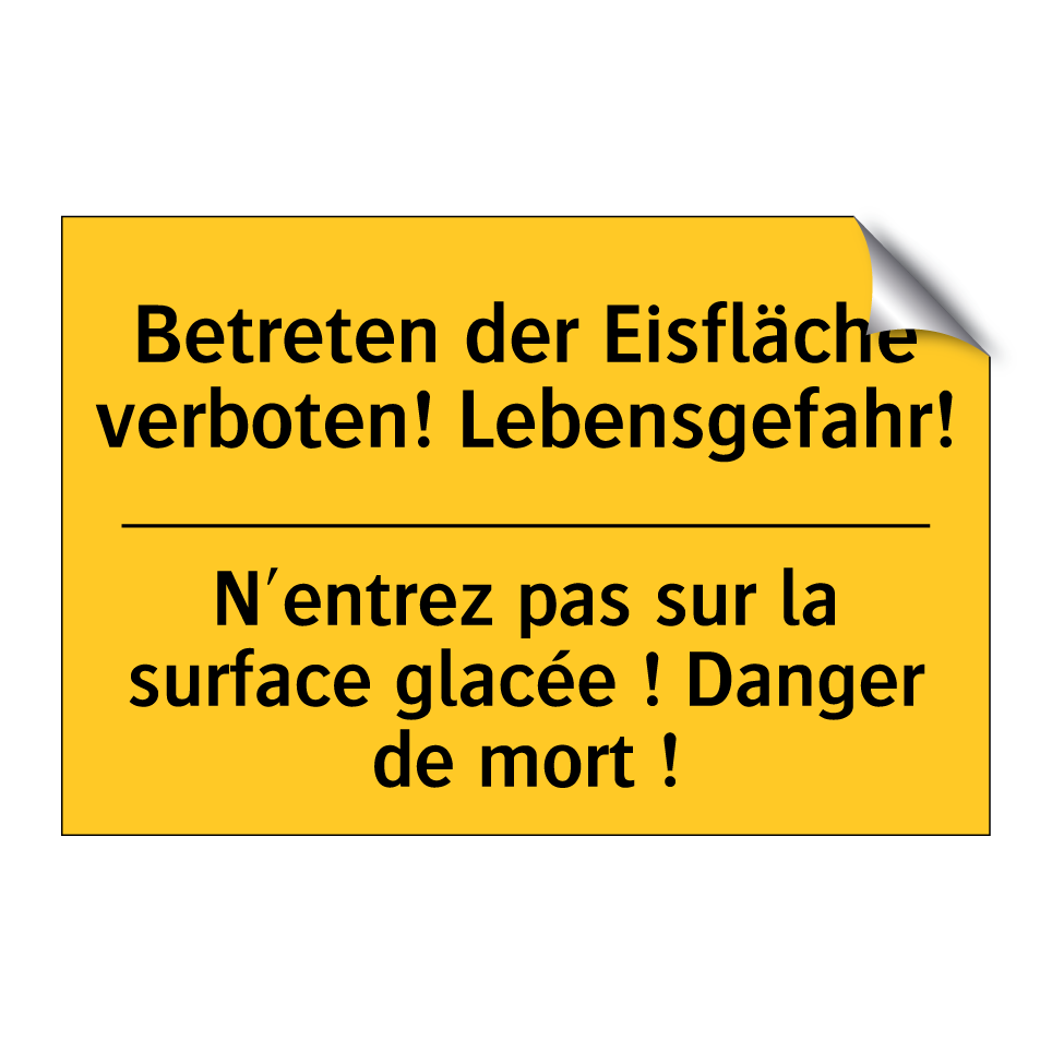 Betreten der Eisfläche verboten! /.../ - N'entrez pas sur la surface glacée /.../